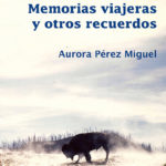 Memorias viajeras y otros recuerdos | Alberdi Ediciones